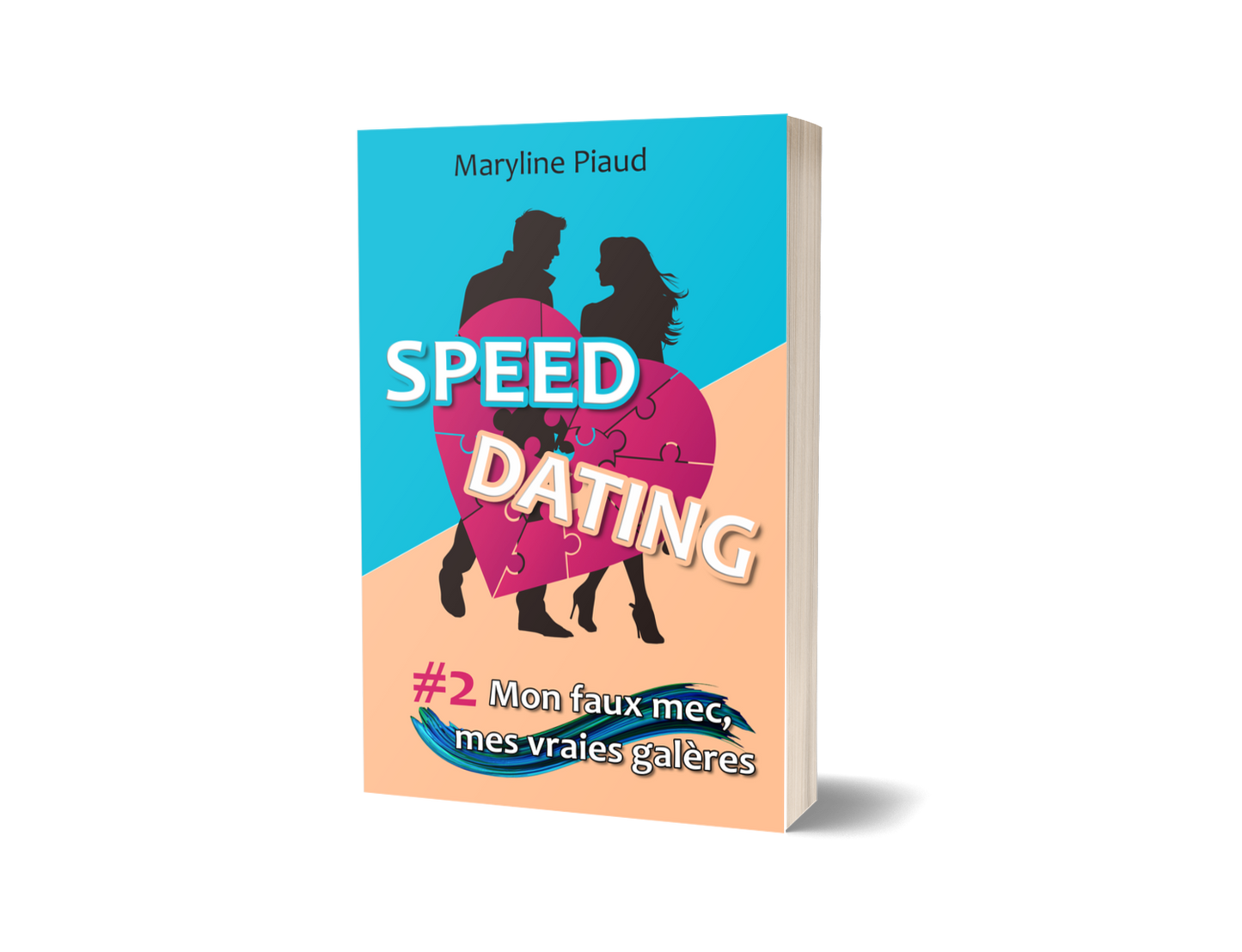 Speed Dating #2 Mon faux mec, mes vraies galères